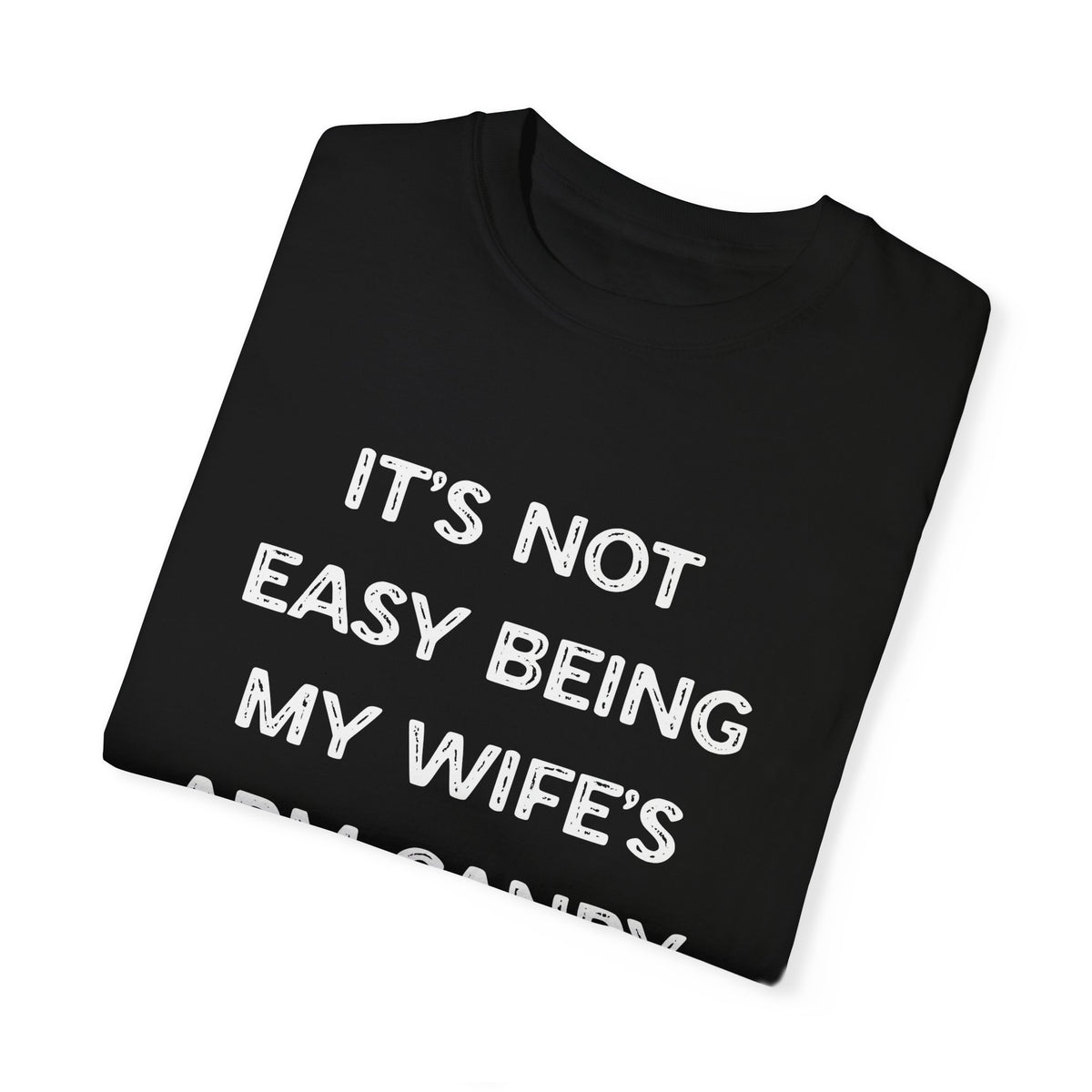 To My Husband | Unisex Garment-Dyed T-shirt