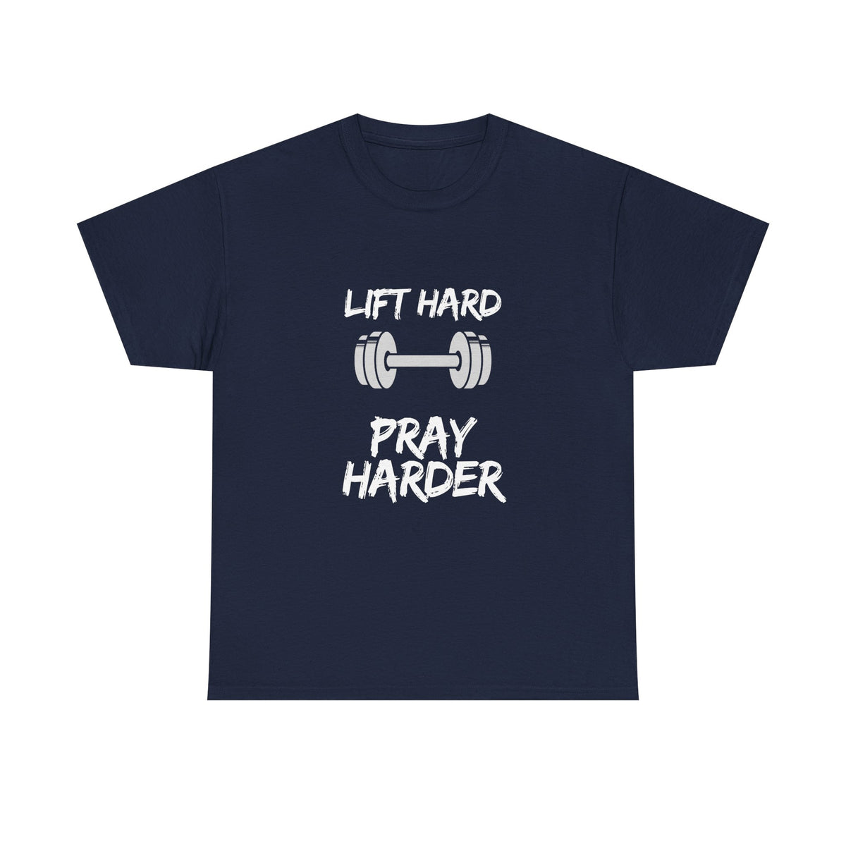 Lift Hard Pray Harder Gym T-Shirt — Faith & Fitness Workout Tee