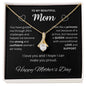 To My Beautiful Mom |  Alluring Beauty necklace